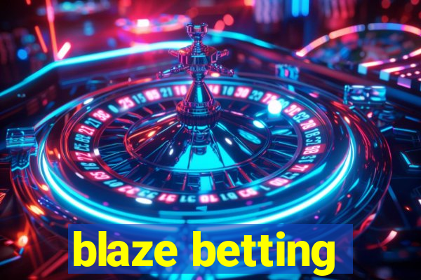 blaze betting