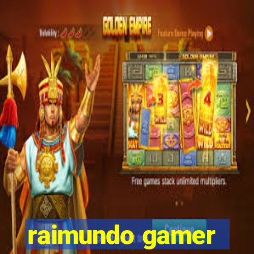 raimundo gamer