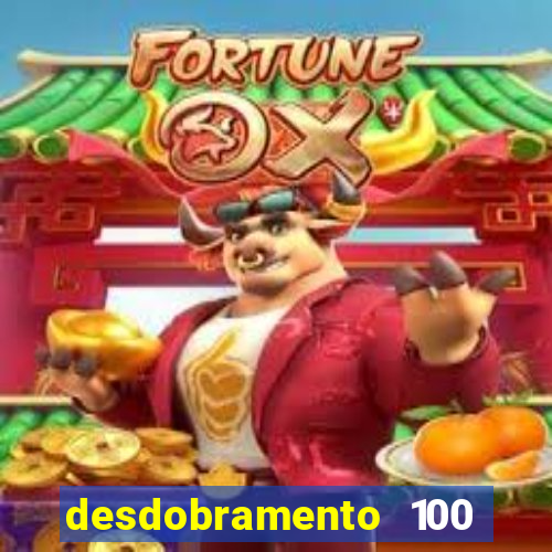 desdobramento 100 dezenas em apenas 6 jogos