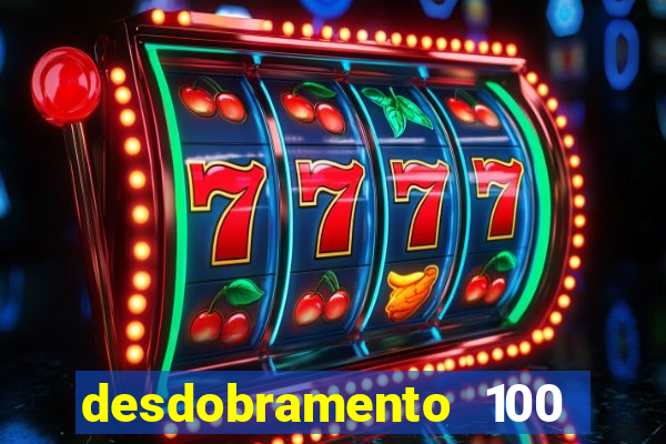 desdobramento 100 dezenas em apenas 6 jogos