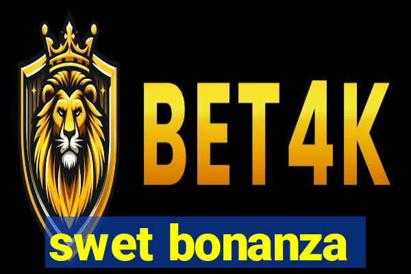 swet bonanza