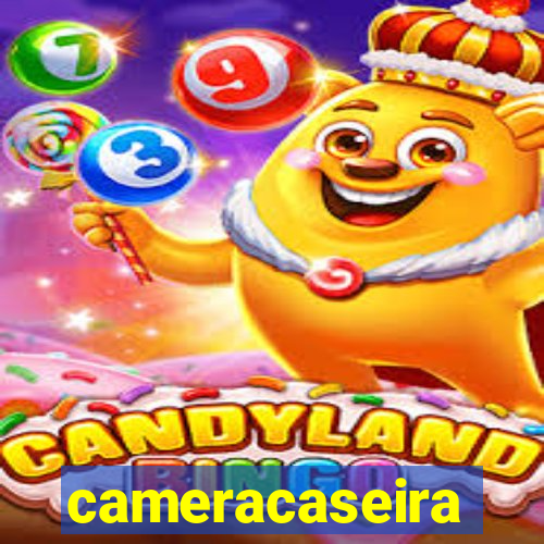 cameracaseira