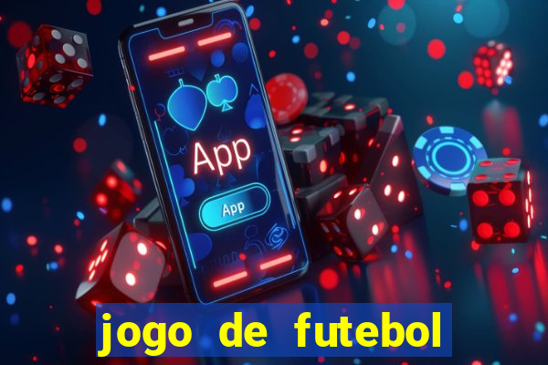 jogo de futebol que da dinheiro