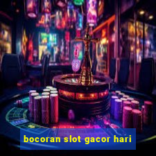 bocoran slot gacor hari