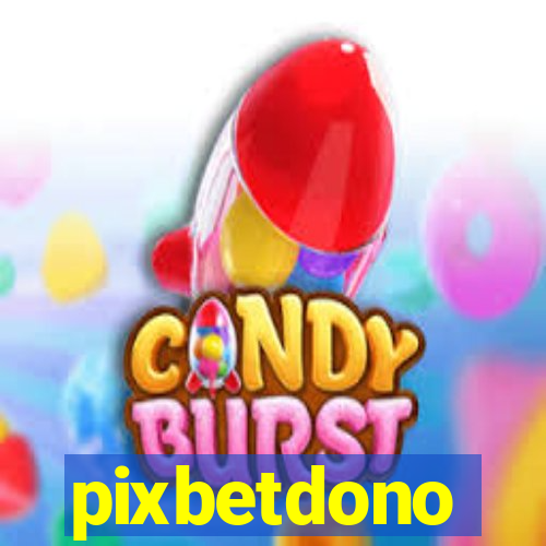 pixbetdono