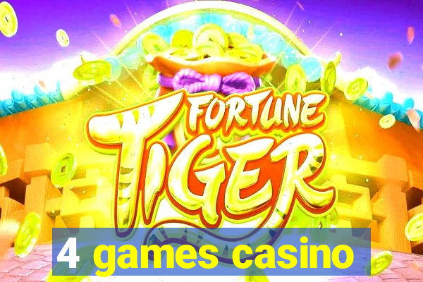 4 games casino