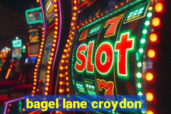 bagel lane croydon