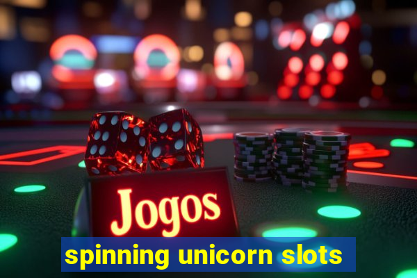 spinning unicorn slots