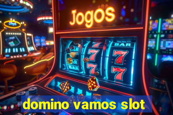 domino vamos slot