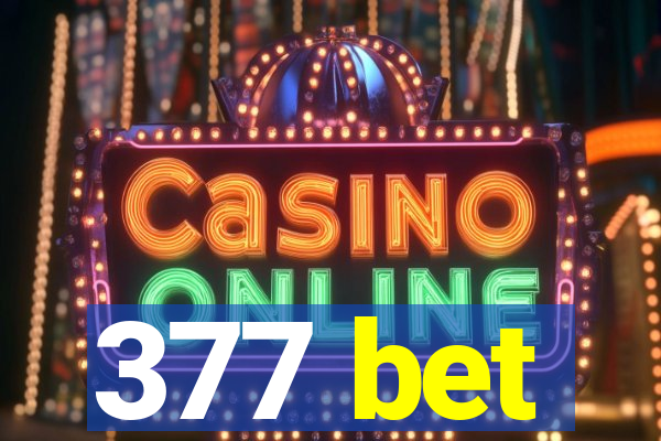 377 bet