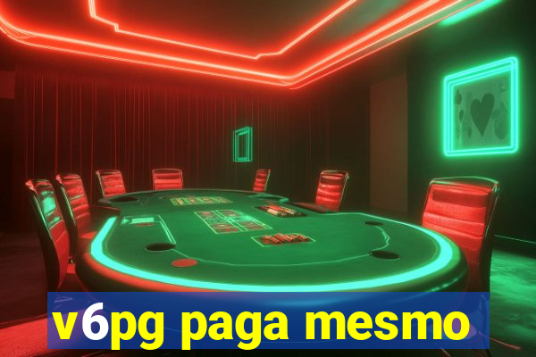 v6pg paga mesmo