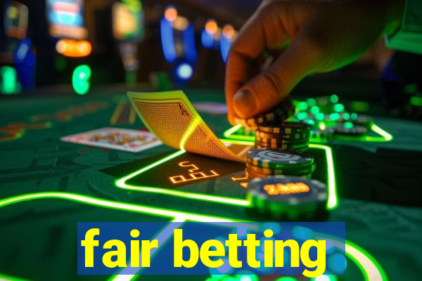 fair betting