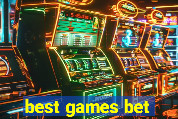 best games bet