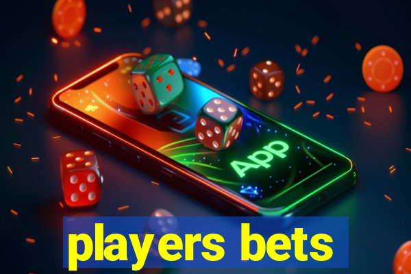 players bets