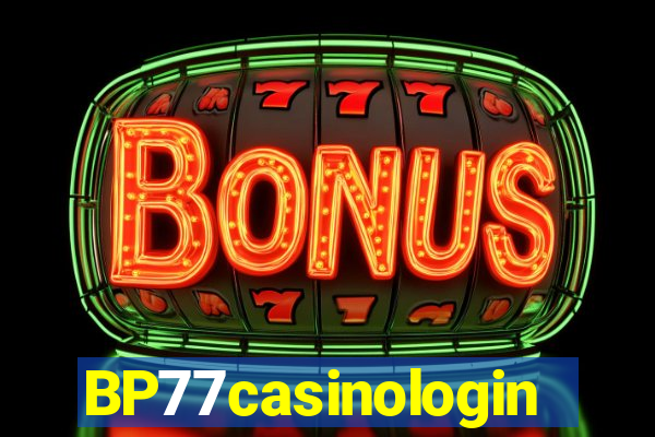 BP77casinologin