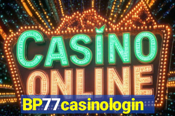 BP77casinologin