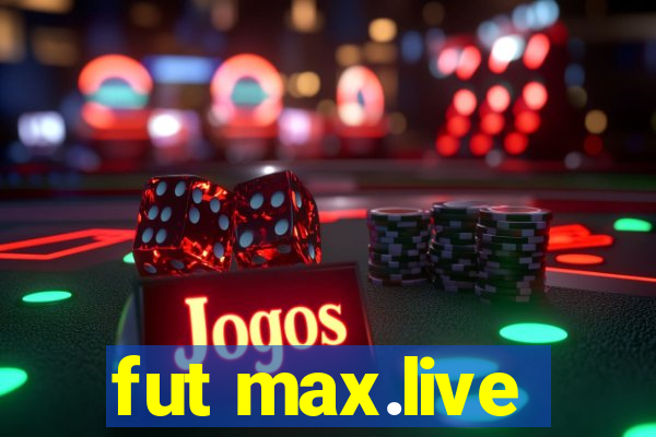 fut max.live