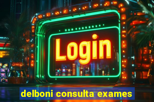 delboni consulta exames