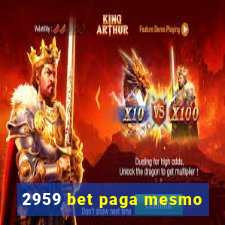 2959 bet paga mesmo