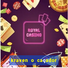 kraven o caçador filme completo dublado online