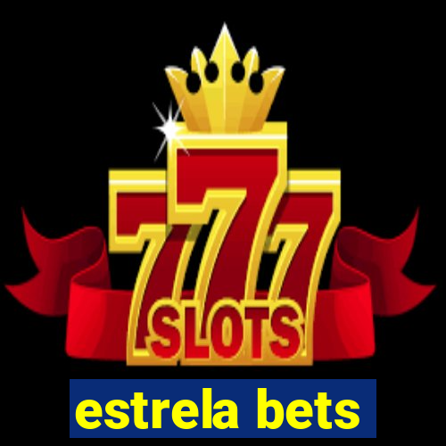 estrela bets