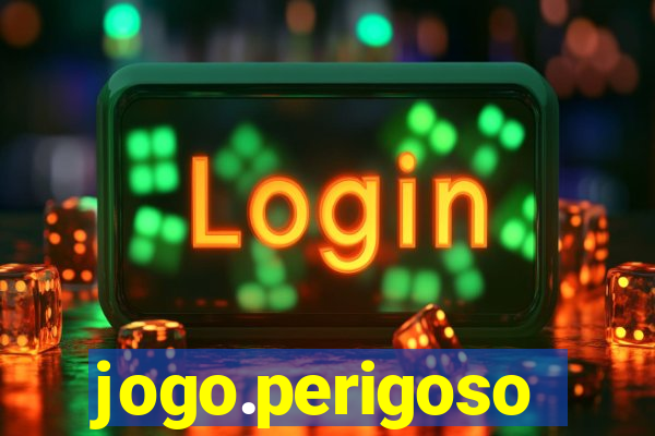 jogo.perigoso