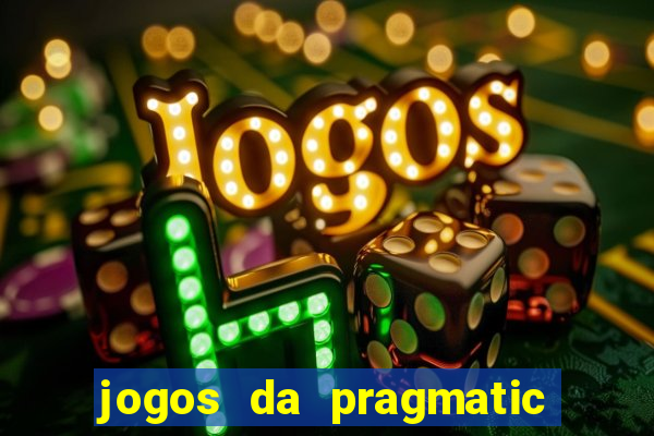 jogos da pragmatic de 10 centavos