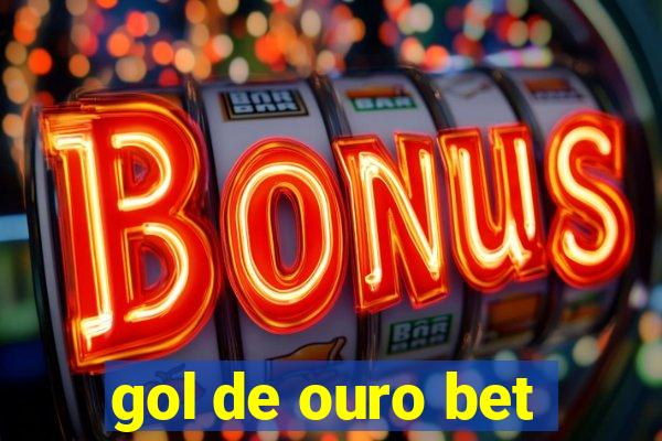 gol de ouro bet