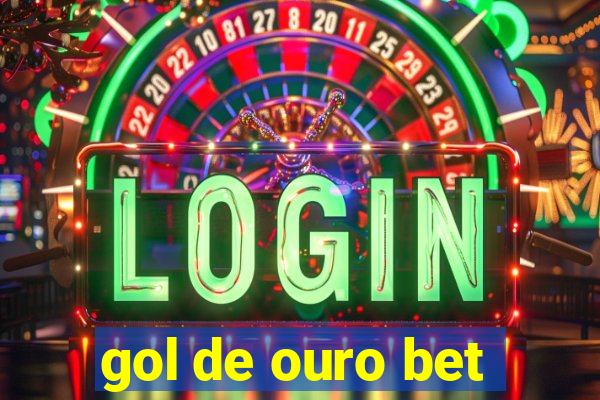 gol de ouro bet