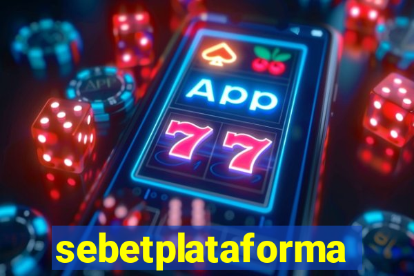 sebetplataforma