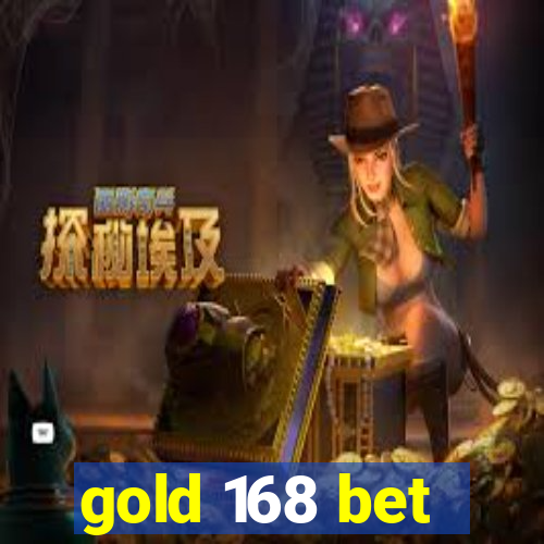 gold 168 bet