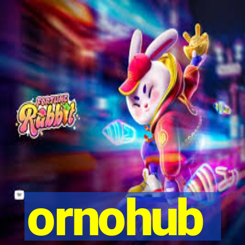 ornohub