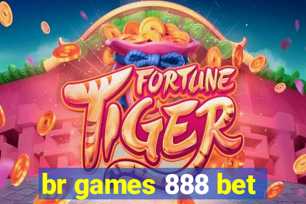 br games 888 bet