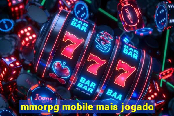 mmorpg mobile mais jogado