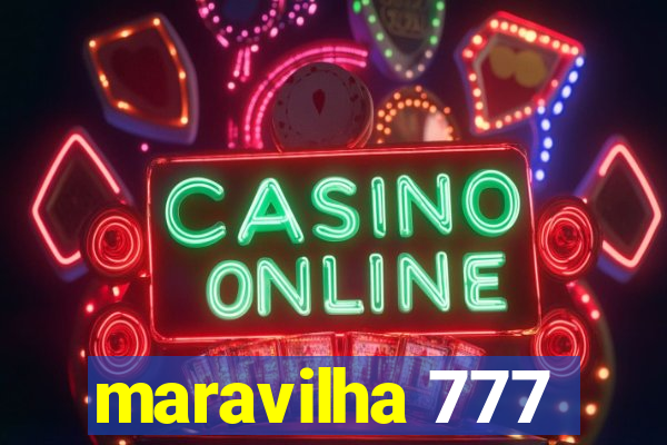 maravilha 777