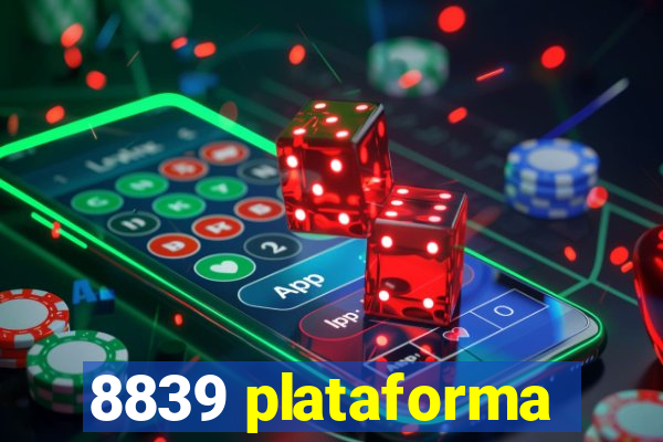 8839 plataforma