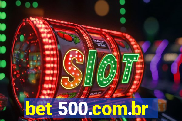 bet 500.com.br