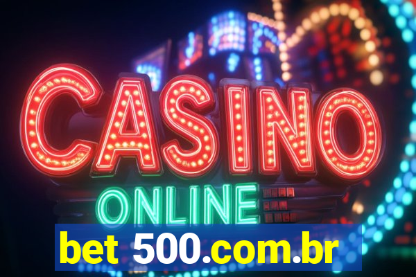 bet 500.com.br