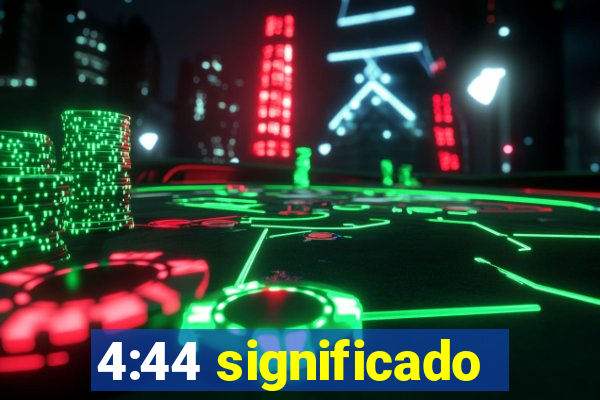 4:44 significado