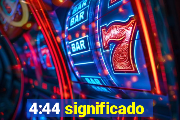 4:44 significado