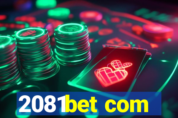 2081bet com