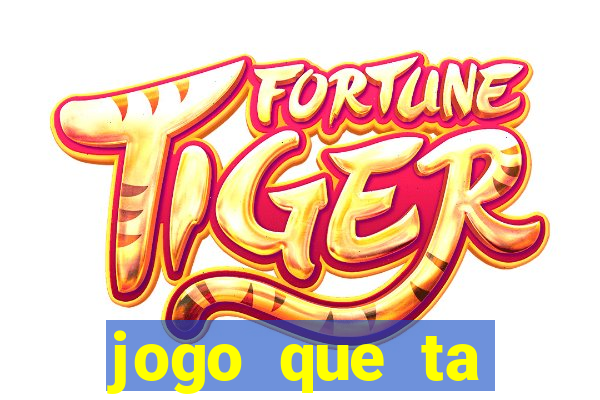 jogo que ta pagando sem deposito