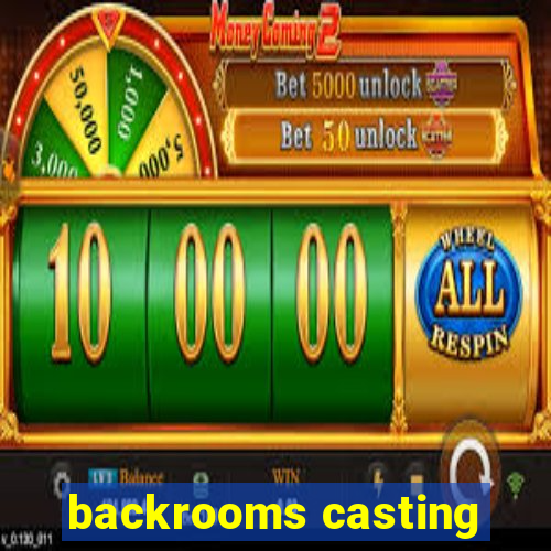 backrooms casting