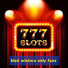 blair winters only fans