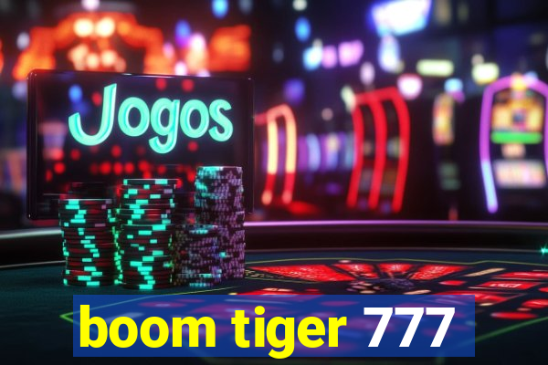 boom tiger 777