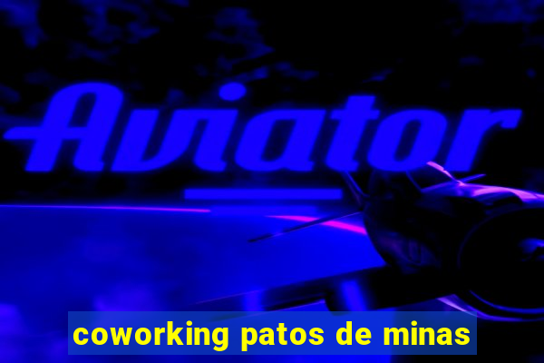 coworking patos de minas