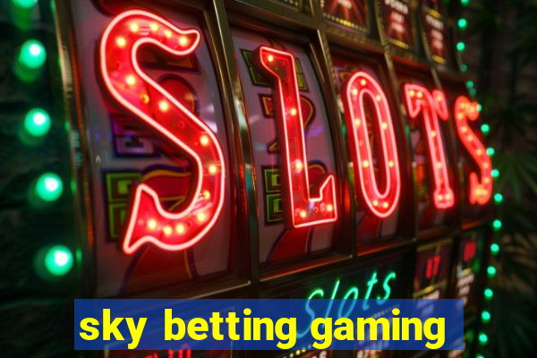 sky betting gaming