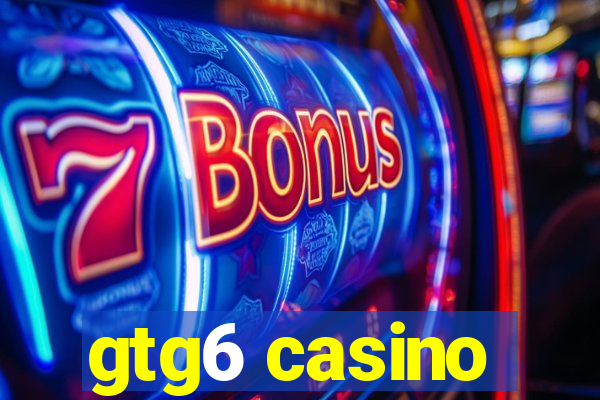 gtg6 casino