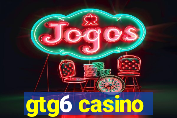 gtg6 casino