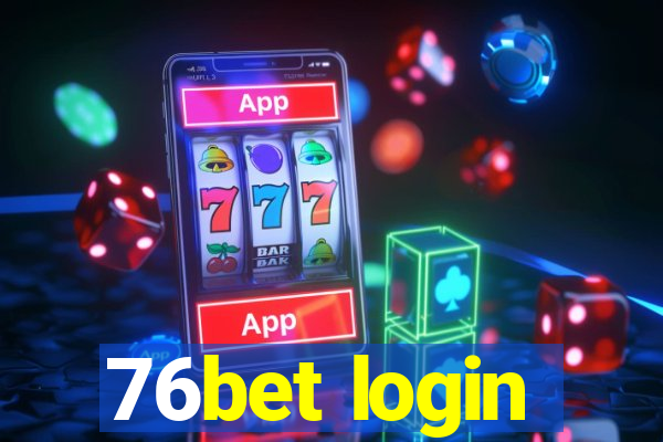 76bet login